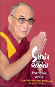 Sztuka szczęści : Poradnik życia / Jego Świętobliwość Dalajlama, Howard C. Cutler 