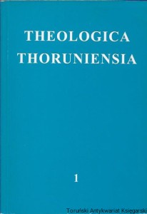 Theologica thoruniensia 1 / Praca zbiorwa 