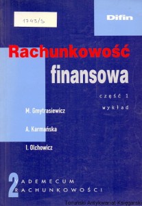 Rachunkowość finansowa część 1 wykład : 2 Vademecum rachunkowości / Maria Gmytrasiewicz, Anna Karmańska, Irena Olchowicz
