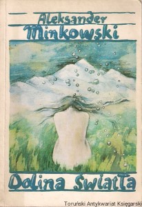 Dolina światła / Aleksander Minkowski