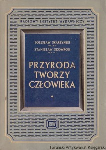 Przyroda tworzy człowieka Tom I / Bolesław Skarżyński, Stanisław Skowron