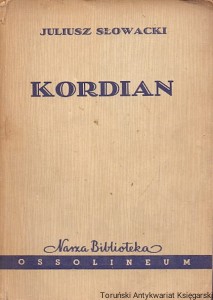 Kordian : Nasza Biblioteka Ossolineum / Juliusz Słowacki 