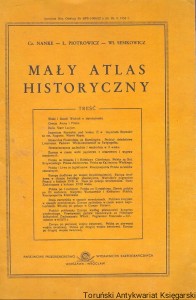Mały atlas historyczny / Cz. Nanke, L. Piotrowicz, Wł. Semkowicz 