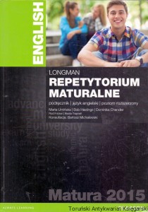 English Longman Repetytorium maturalne : Podręcznik, język angielski, poziom rozszerzony : Matura 2015 / Praca zbiorowa 