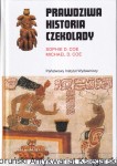Prawdziwa historia czekolady / Sophie D. Coe, Michael D. Coe