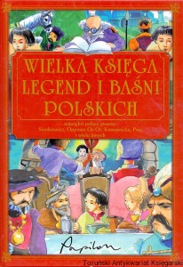 Wielka księga legend i baśni polskich / Praca zbiorowa 