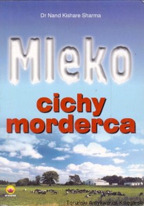 Mleko cichy morderca / Dr Nand Kishare Sharma 