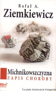 Michnikowszczyzna Zapis choroby / Rafał A. Ziemkiewicz 