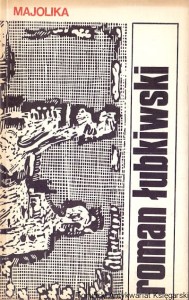 Majolika : Wybór wierszy / Roman Łubkiwski 