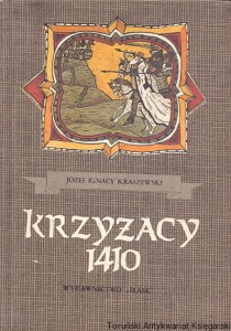 Krzyżacy 1410 : Obrazy z przeszłości : BKM Biblioteka Karola Miarki / Józef Ignacy Kraszewski 