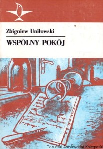 Wspólny pokój / Zbigniew Uniłowski 