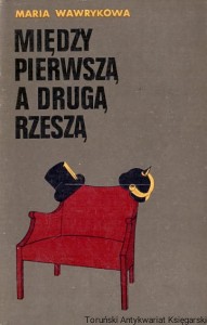 Między pierwszą a drugą Rzeszą / Marian Wawrykowa