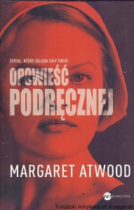 Opowieść podręcznej / Margaret Atwood