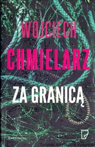 Za granicą / Wojciech Chmielarz