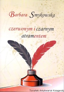 Czerwonym i czarnym atramentem / Barbara Smykowska 