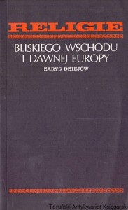 Religie Bliskiego Wschodu : zarys dziejów / Danuta Stefańska 