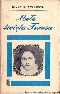 Mała Święta Teresa / Maxence Van der Meersch 