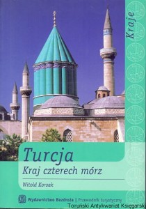 Turcja : Kraj czterech mórz : Przewodnik turystyczny / Witold Korsak 