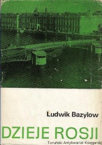 Dzieje Rosji 1801-1917 / Ludwik Bazylow 