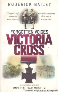 Forgotten voices Victoria Cross / Roderick Bailey
