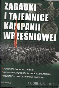 Zagadki i tajemnice kampanii wrześniowej / Eugeniusz Guz
