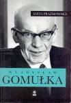 Władysław Gomułka / Anita Prażmowska 