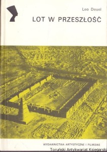 Lot w przeszłość : Opowieść o archeologii lotniczej : Archeologia / Leon Deuel  