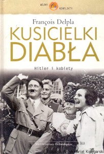 Kusicielki diabła : Hitler i kobiety : Wojny konflikty / Francois Delpla 