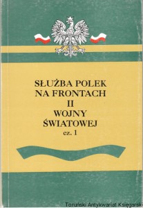Służba Polek na frontach II wojny światowej 1  Materiały sesji popularnonaukowej w Toruniu w dniach 16-17 listopada 1996 roku Cz. 1. Przebieg Sesji i Zjazdu Kombatantek / pod redakcją Elżbiety Zawackiej [Seria Tom XIV]