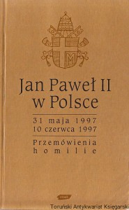 Jan Paweł II w Polsce : 31 maja 1997 - 10 czerwca 1997 : przemówienia, homilie