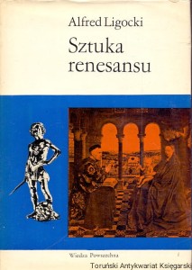 Sztuka renesansu / Alfred Ligocki 