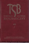 Toruński Słownik Biograficzny Tom 7 / pod redakcją Krzysztofa Mikulskiego