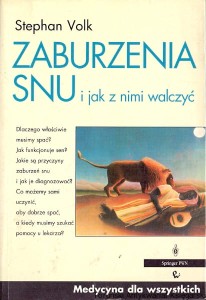 Zaburzenia snu i jak z nimi walczyć : Medycyna dla wszystkich / Stephen Volk 