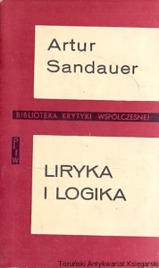 Liryka i logika : Wybór pism krytycznych : Biblioteka krytyki współczesnej / Artur Sandauer
