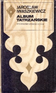 Album Tatrzańskie / Jarosław Iwaszkiewicz 