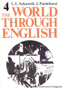 The World through English 4 / L. L. Szkutnik, J. Pankhurst 