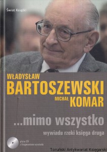 ...mimo wszystko wywiadu rzeki księga druga / Władysław Bartoszewski Michał Komar