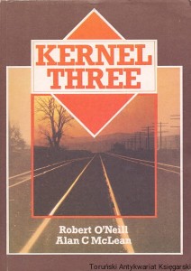 Kernel Three / Robert O’Neill, Alan C. McLean 