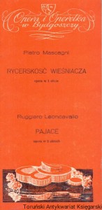 Program opery i operetki : Rycerskość wieśniacza : Opera w 1 akcie : Piętro Mascagni, Pajace : Opera w 2 aktach : Ruggiero Leoncavallo / Brak autora 
