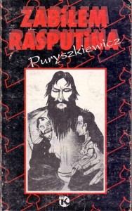  Zabiłem Rasputina / Włodzimierz Puryszkiewicz 
