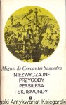 Niezwyczajne przygody Persilesa i Sigismundy : Powieść północna: Literatura Iberyjska / Miguel de Cervantes Saavedra 