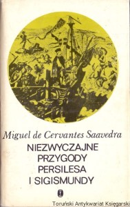 Niezwyczajne przygody Persilesa i Sigismundy : Powieść północna: Literatura Iberyjska / Miguel de Cervantes Saavedra 