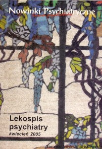Lekospis psychiatrii kwiecień 2005 : Nowinki Psychiatryczne Forum Psychiatrii / Praca zbiorowa