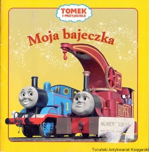 Moja bajeczka : Tomek i przyjaciele : Hipek przybywa na ratunek / Brak autora