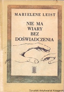 Nie ma wiary bez doświadczenia : Uwagi o religijnym wychowaniu dziecka / Marielene Leist 