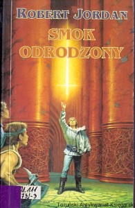 Smok odrodzony / Robert Jordan 