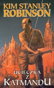 Ucieczka z Katmandu / Kim Stanley Robinson