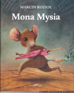 Mona Mysia / Marcin Kozioł, zilustrowała Monika Urbaniak