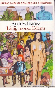 Lśnij, morze Edenu / Andres Ibanez 