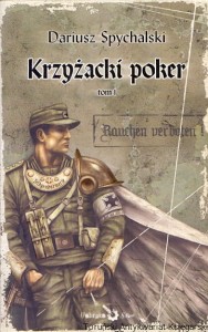 Krzyżacki poker tom 1 / Dariusz Spychalski 